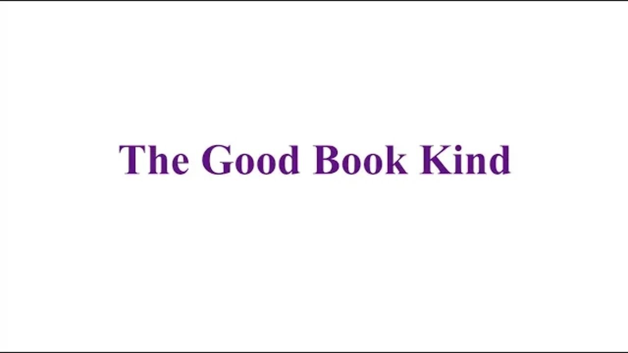 The Good Book Kind By James PoeArtistry Productions