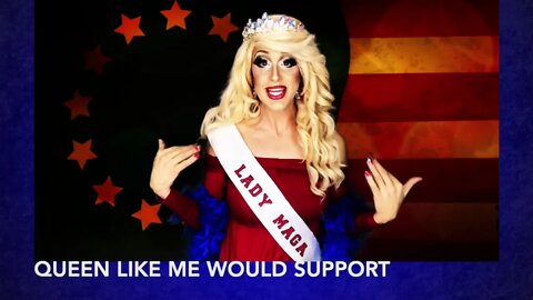 Why would a Drag Queen love President Trump?!