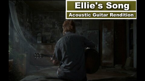 Ellie's Song | Instrumental Rendition | Classical guitar | The Last Of Us