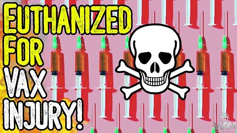 EUTHANIZED FOR VAX INJURY! - Trudeau Exterminating People Injured By Covid Shot