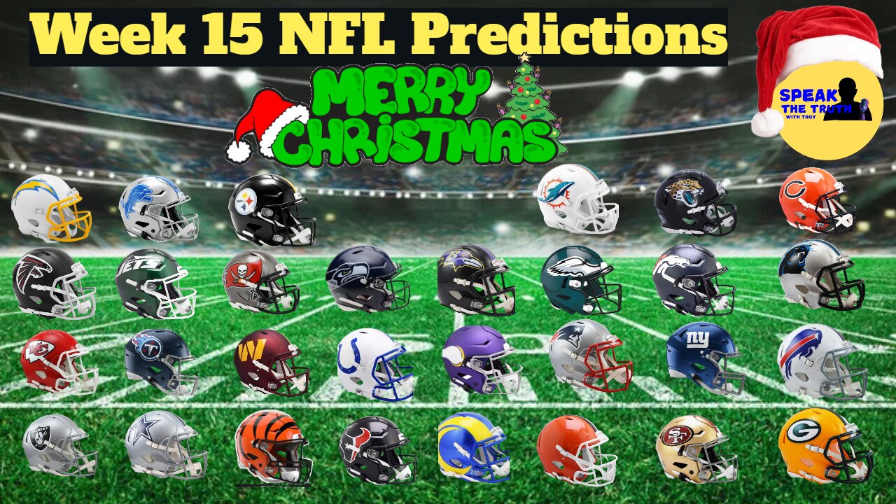 Episode 57: My Week 15 NFL Predictions