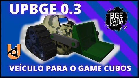 UPBGE 0 3 VEÍCULO PARA O GAME CUBOS