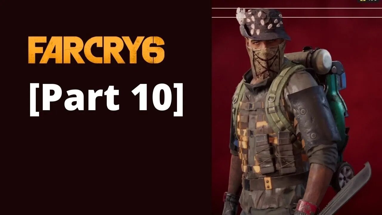 Far Cry 6 Gameplay Walkthrough Part 10