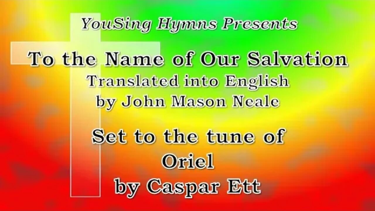 To the Name of Our Salvation (Oriel)