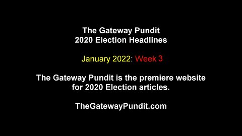 The Gateway Pundit - January 2022: Week 3