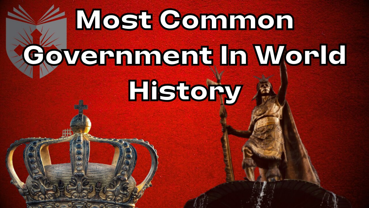 Bill Federer: The Most Common Form of Government Throughout History