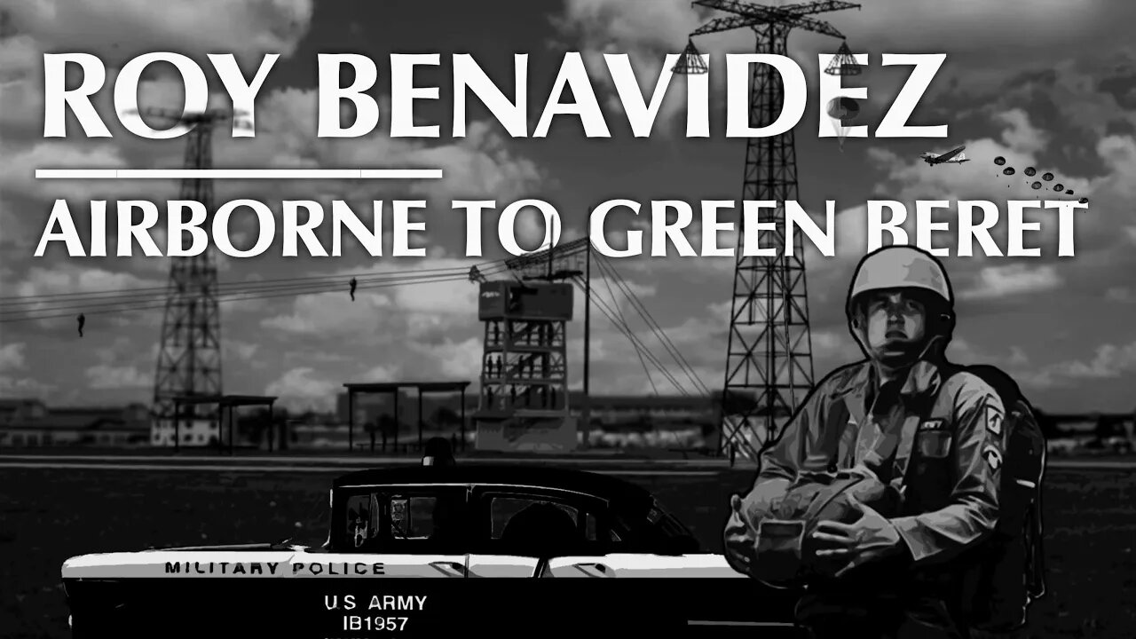 Roy Benavidez | Airborne to Green Beret