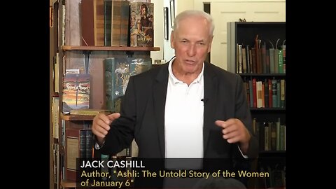 Jack Cashill on January 6th: The Untold Truths