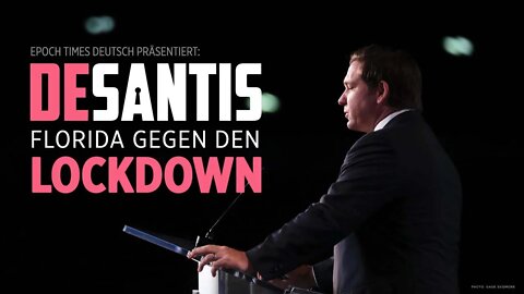 DeSantis: Florida gegen den Lockdown – Ein Gouverneur geht seinen Weg – Epoch Times Exklusiv-Doku