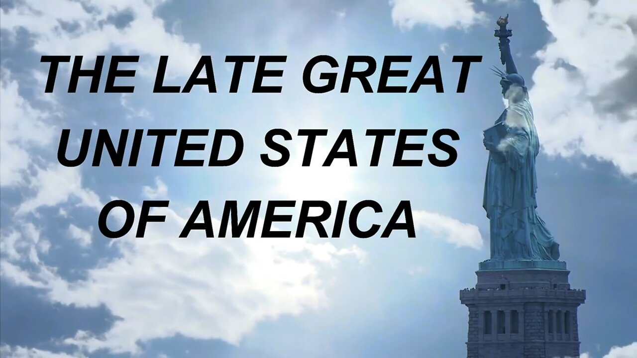 The Late Great United States of America