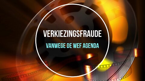 Verkiezingsfraude vanwege de WEF agenda