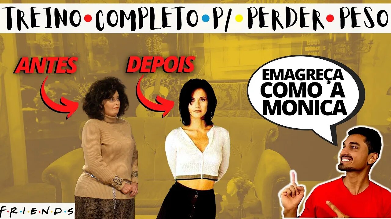 🔥 Treino Completo para PERDER PESO que a MONICA de FRIENDS Fez 😱 Treino para EMAGRECER