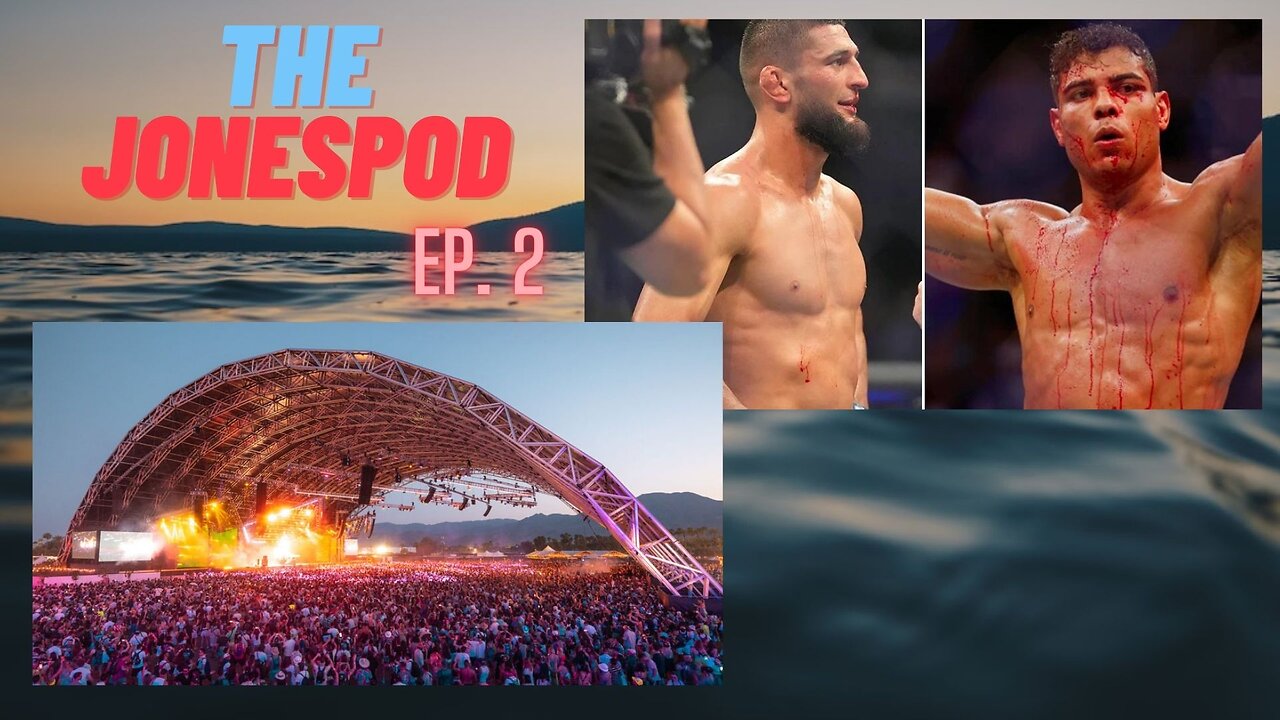 UFC, Summer Plans, Cochella - EP 2