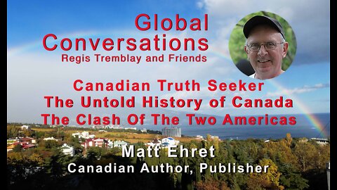 Canadian Scholar & Truth Seeker - Untold History of Canada - The Clash of The Two Americas