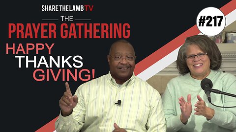 Give Thanks Always | The Prayer Gathering | Share The Lamb TV