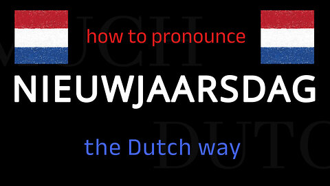 How to say NIEUWJAARSDAG in Dutch. Follow this short tutorial.