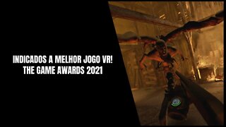 Melhor Jogo VR! The Game Awards 2021