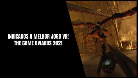 Melhor Jogo VR! The Game Awards 2021