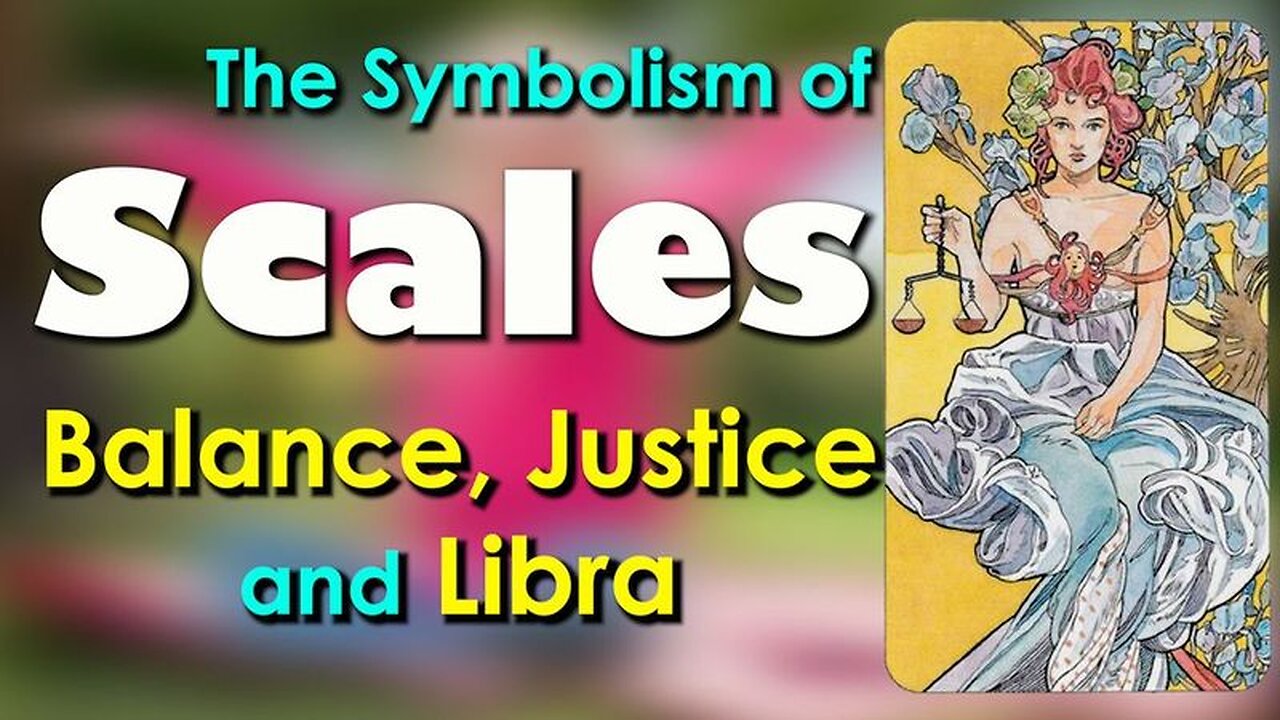 The Symbolism of Scales - Balance, Justice and Libra