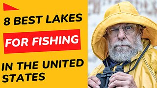 8 Best Lakes for Fishing in the United States