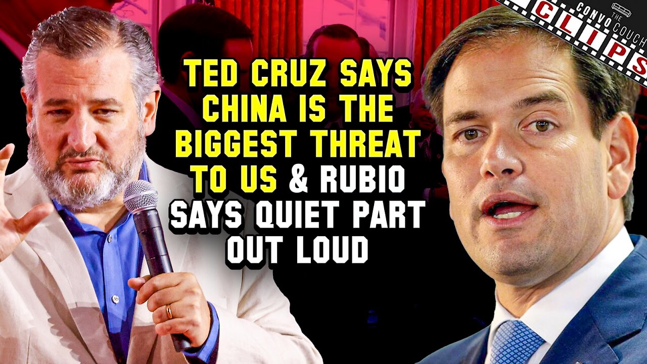 Ted Cruz Says CHINA is The Biggest Threat To US & Rubio Says Quiet Part Out Loud