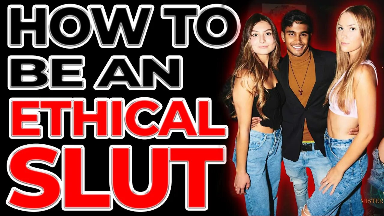 How to be an “ETHICAL SLUT”