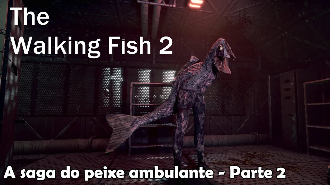 Ele quer me comer ( ͡° ͜ʖ ͡°) The Walking Fish 2 - Parte 2 - Gameplay PT-BR