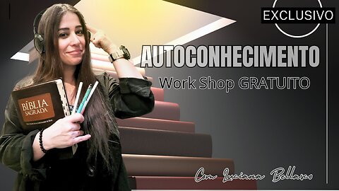 WORK SHOP GRATUITO AUTOCONHECIMENTO