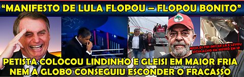 URGENTE “FLOPOU GERAL” LULA CONVOCA MILITÂNCIA PARA IR AS RUAS E PASSA NOVO VEXAME FOI UM FRACASSO