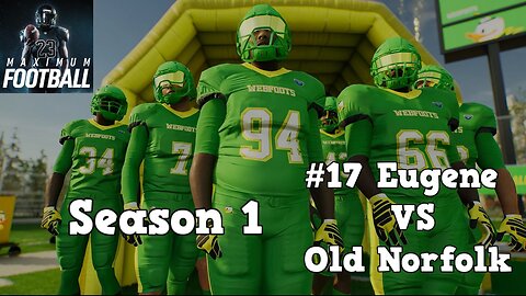 Maximum Football | Dynasty Mode Season 1 | Eugene VS Old Norfolk