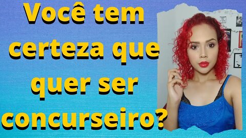 Você tem certeza que quer ser concurseiro? 🤔 DESCUBRA AGORA! 😉 | Imperatriz Concurseira
