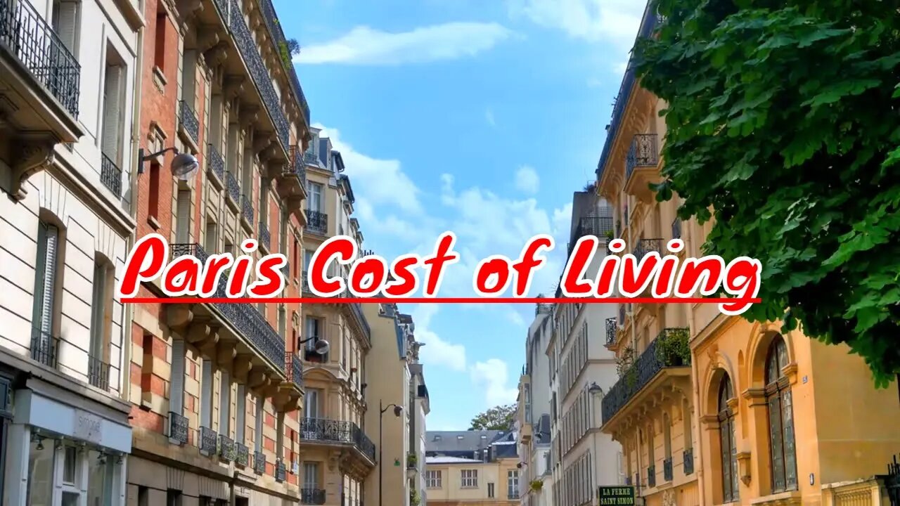 What is the Cost of Living in Paris, France | Rent, Food, Coffee & More