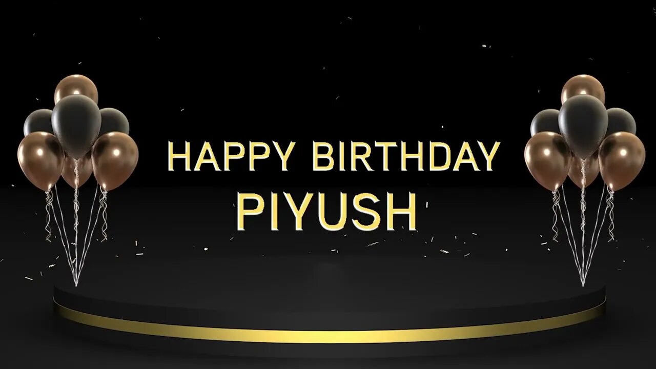 Wish you a very Happy Birthday Piyush