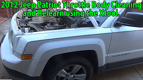 2012 Jeep Patriot Throttle Body Cleaning and Relearn using the Xtool D8BT.