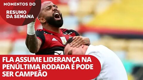 Fla assume liderança na penúltima rodada e pode ser campeão | Momentos do Resumo da Semana