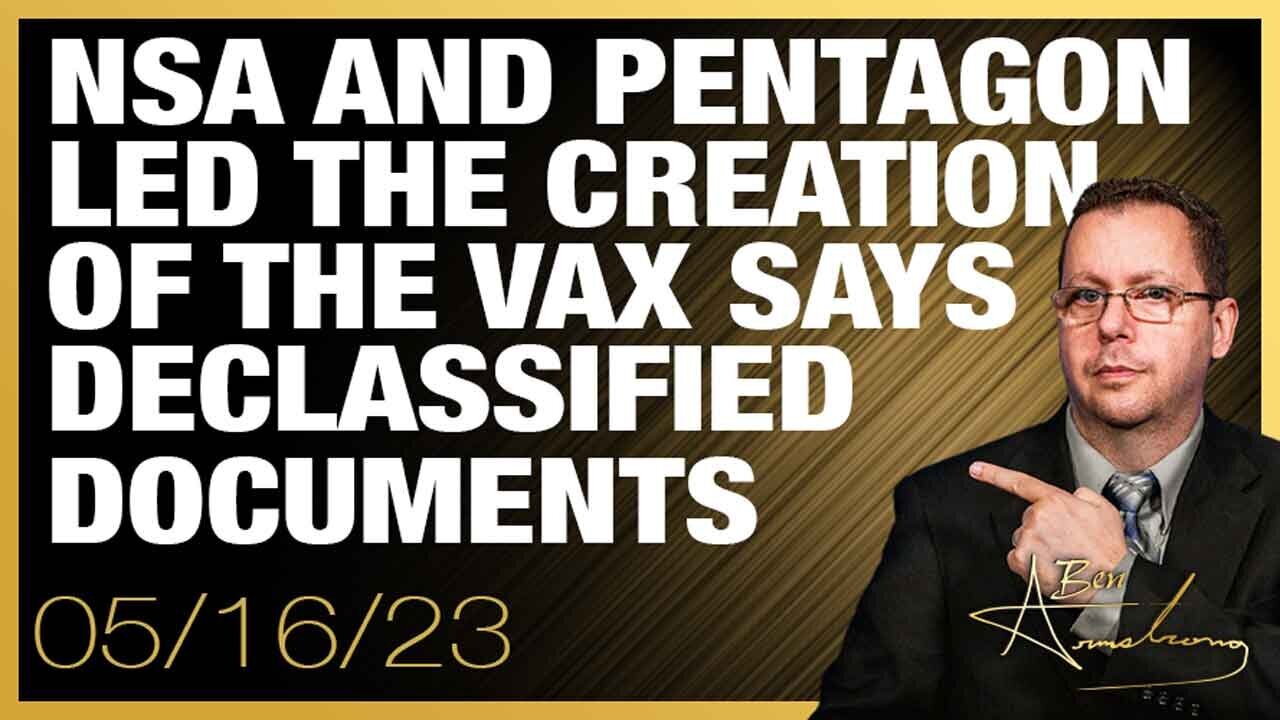 NSA & Pentagon Led the Creation of the Vaccine Says Declassified Documents