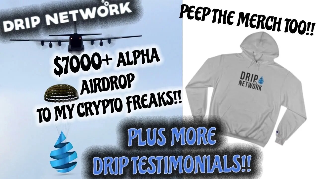 $7000 AIRDROPPED TO MY TEAMS | DRIP💧NETWORK = FINANCIAL FREEDOM | CHECK OUT DA DRIP MERCH TOO👕