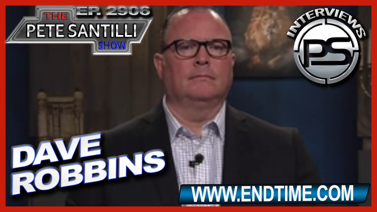 DAVE ROBBINS THE HOST OF "END OF THE AGE" TALKS ABOUT THE SECOND COMING OF CHRIST WITH PETE