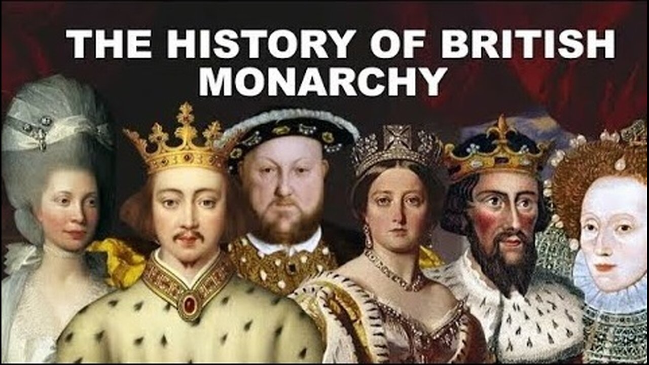 The History of British Monarchy