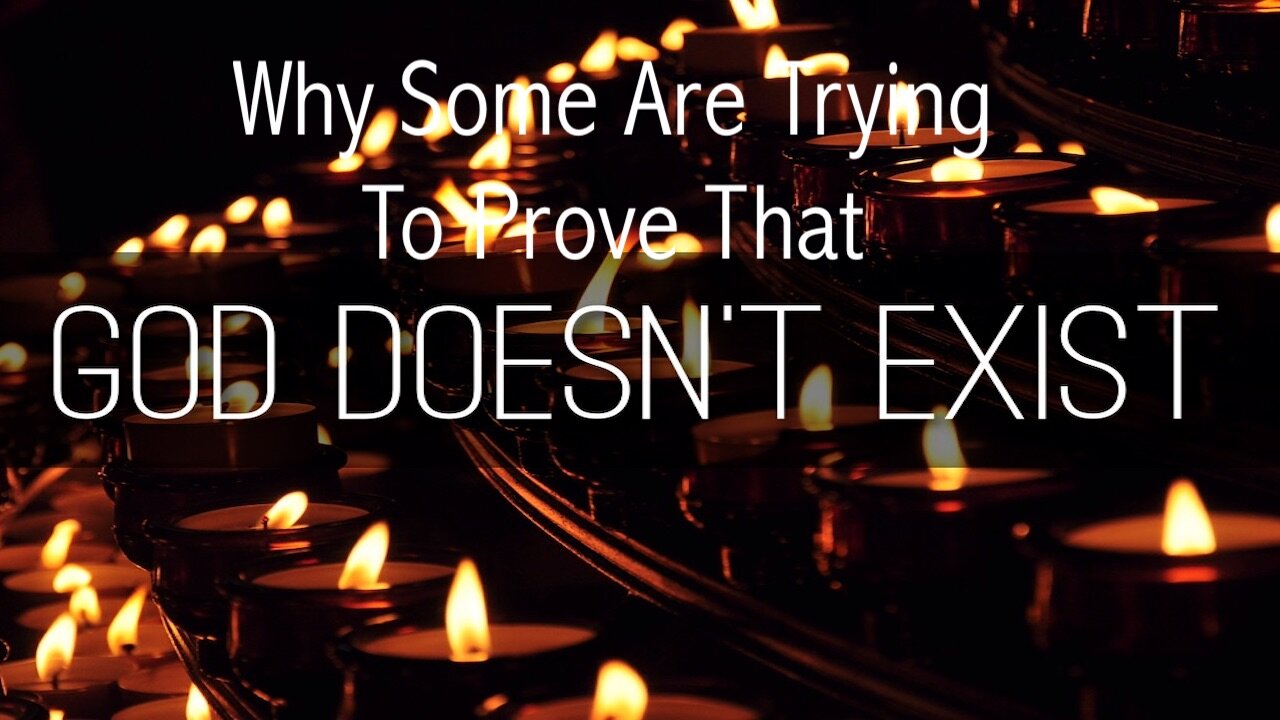 Do You Know Why People Try So Hard To Prove That God Doesn't Exist?