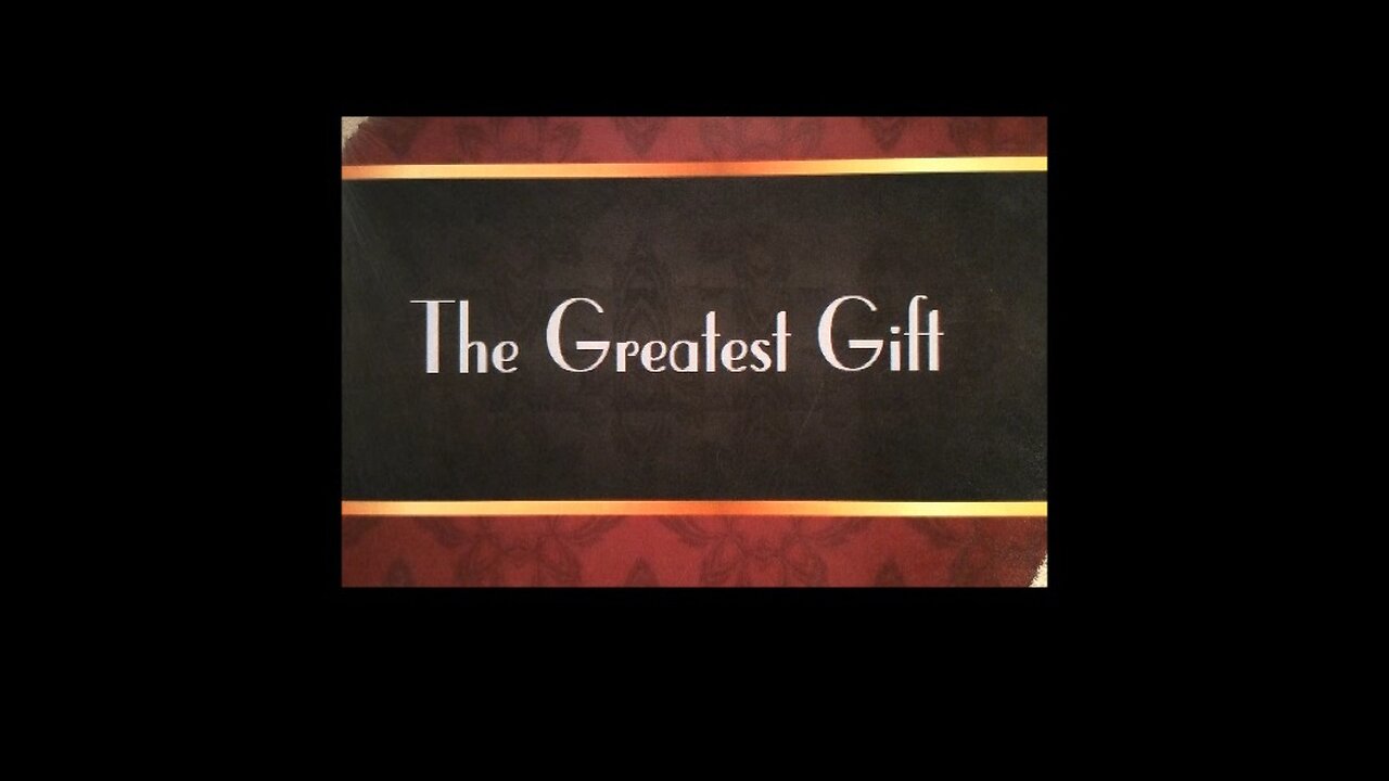 The Greatest Gift