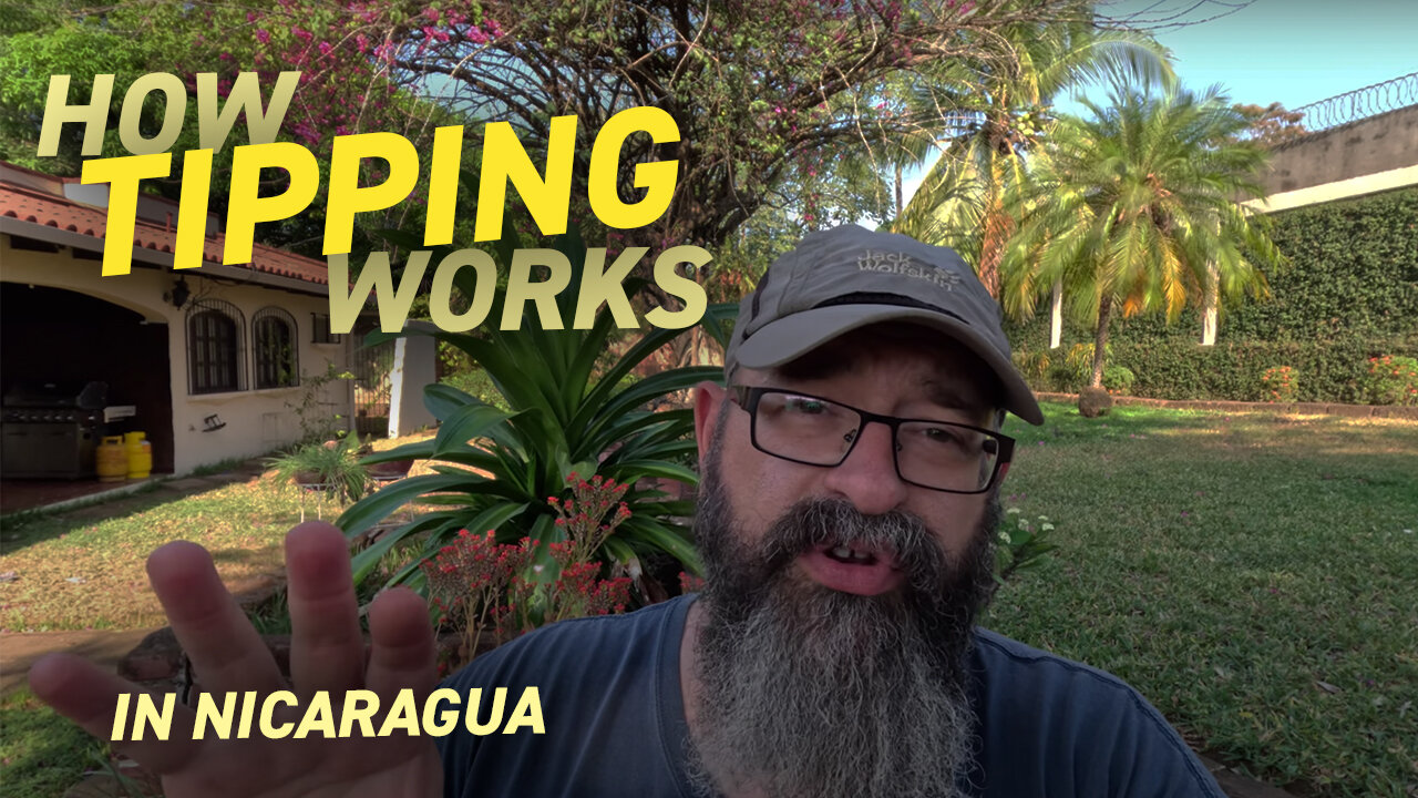 Tipping in Nicaragua How Does It Work Propina | Vlog 8 March 2023