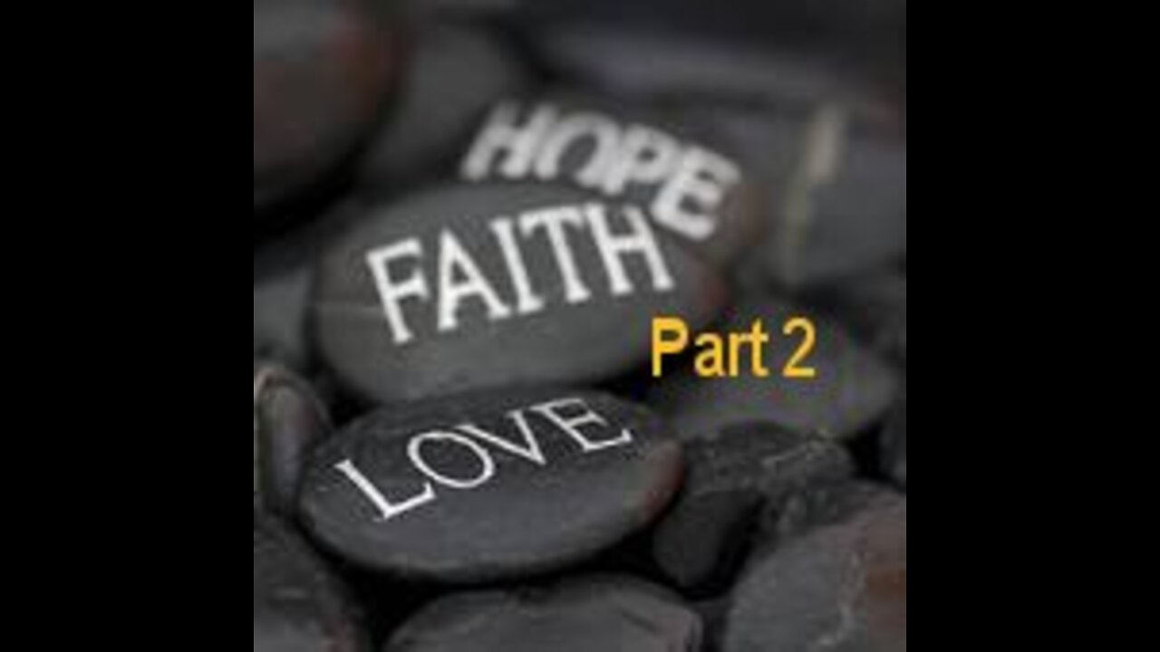 Faith - Where does it come from? Part 2