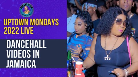 Uptown Mondays 2022, Dancehall Videos 2022, 2GranTv