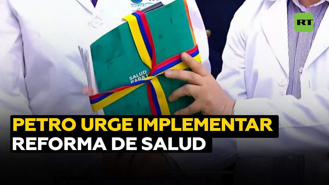 Petro pide implementar la reforma de salud en entes que están bajo control de su Gobierno