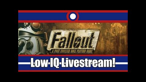 Fallout Low IQ Livestream Part 2