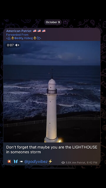 Don’t forget that maybe you are the LIGHTHOUSE in someones storm