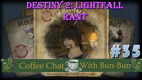 Coffee Chat #35 - Destiny 2: Lightfall Rant