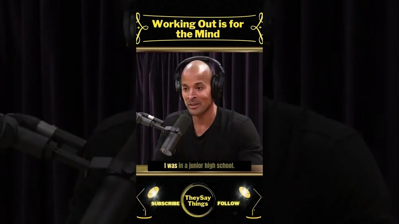 David Goggins, Working Out is for the Mind