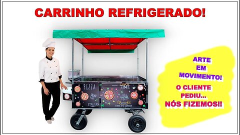 Personalização Perfeita: O Carrinho de Lanches que Realizou o Sonho do Cliente